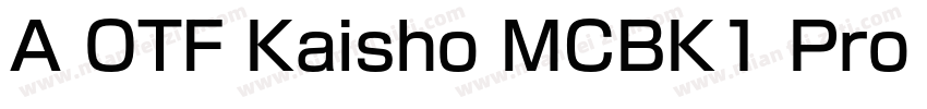 A OTF Kaisho MCBK1 Pro M字体转换